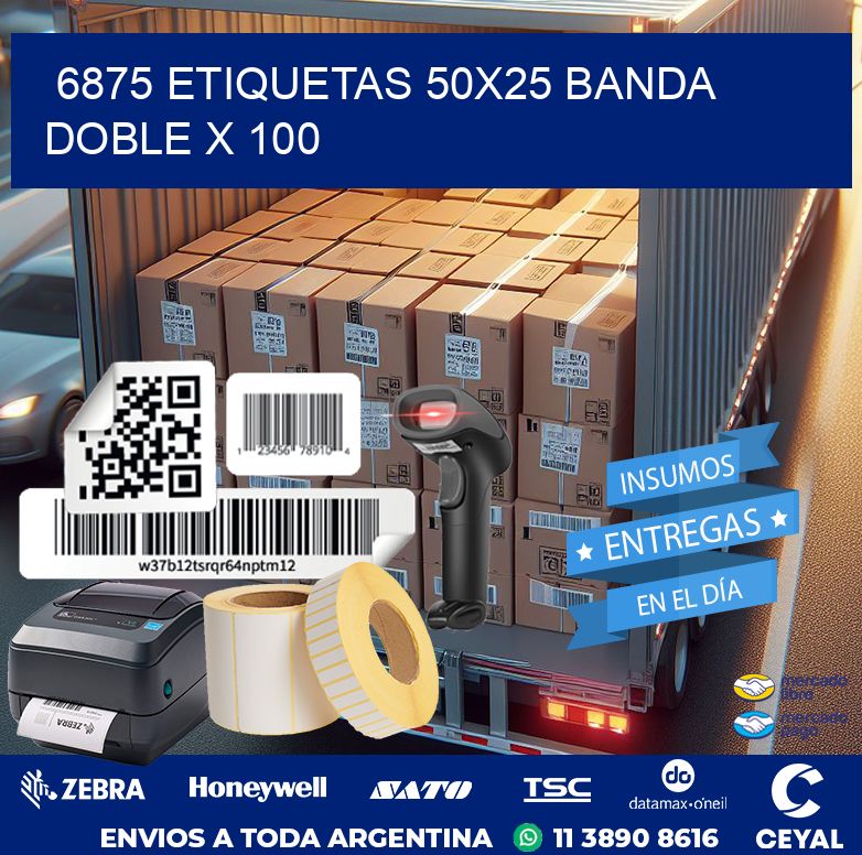 6875 ETIQUETAS 50X25 BANDA DOBLE X 100