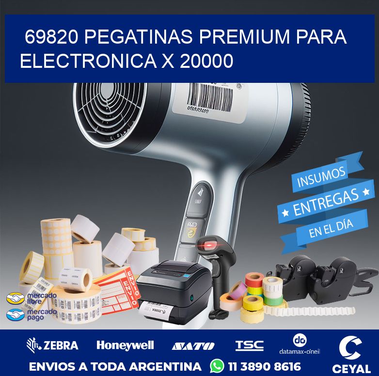 69820 PEGATINAS PREMIUM PARA ELECTRONICA X 20000