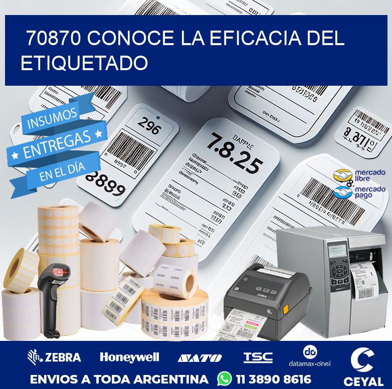 70870 CONOCE LA EFICACIA DEL ETIQUETADO