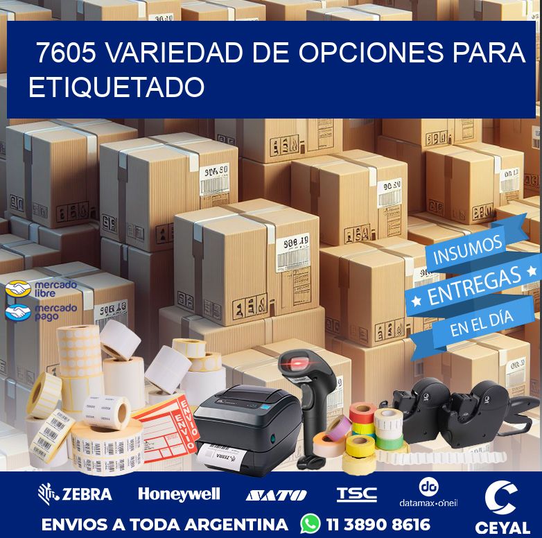 7605 VARIEDAD DE OPCIONES PARA ETIQUETADO