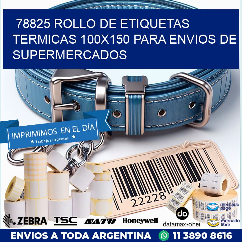 78825 ROLLO DE ETIQUETAS TERMICAS 100X150 PARA ENVIOS DE SUPERMERCADOS
