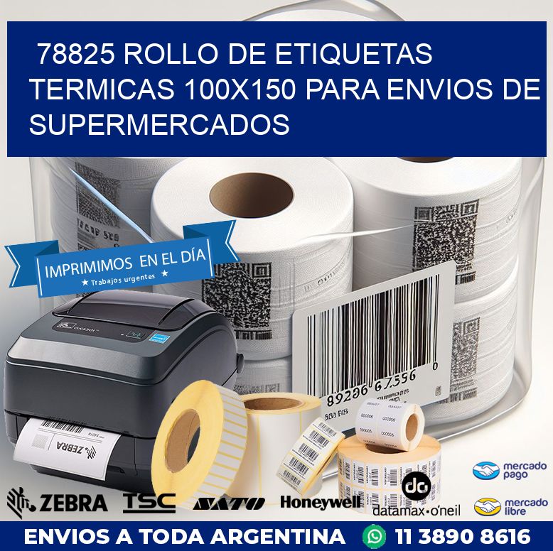 78825 ROLLO DE ETIQUETAS TERMICAS 100X150 PARA ENVIOS DE SUPERMERCADOS