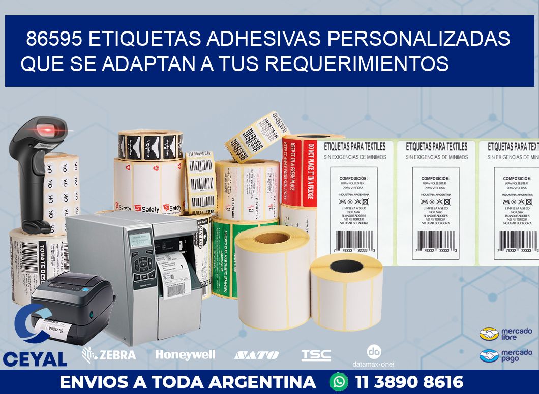 86595 ETIQUETAS ADHESIVAS PERSONALIZADAS QUE SE ADAPTAN A TUS REQUERIMIENTOS