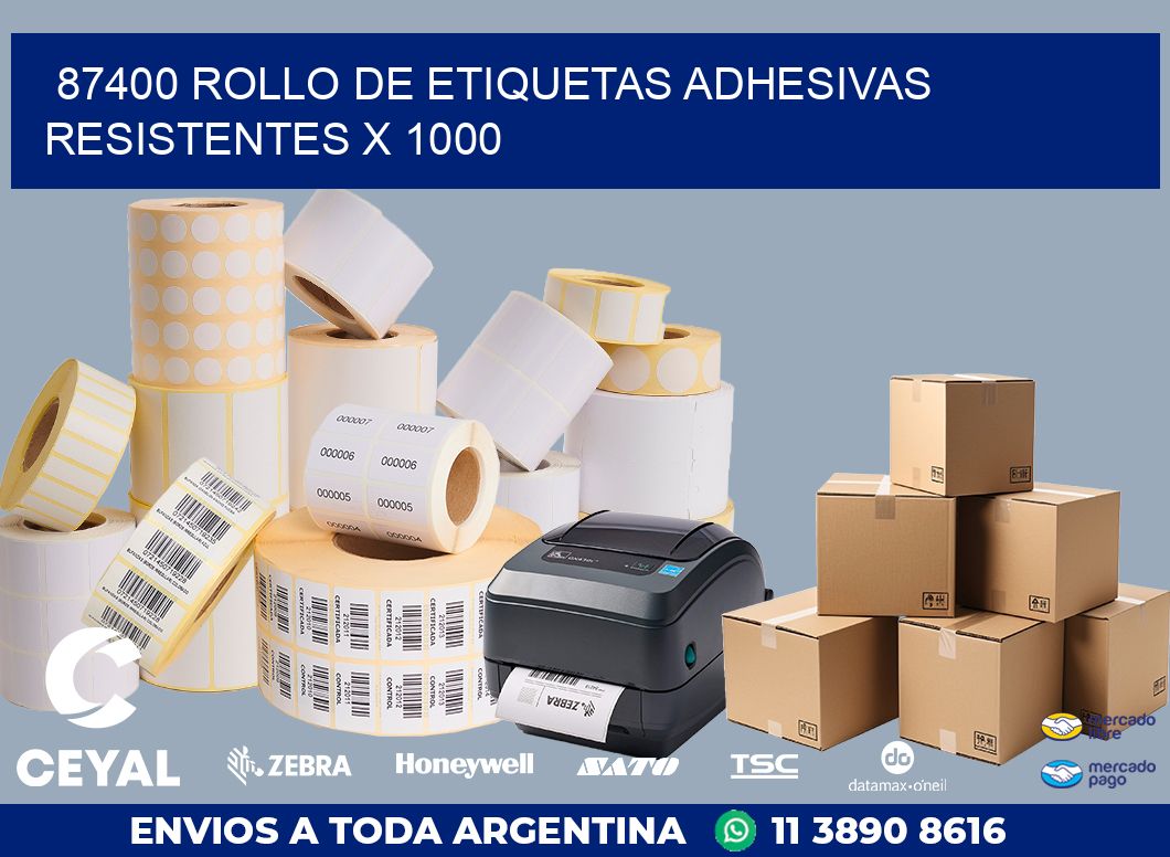 87400 ROLLO DE ETIQUETAS ADHESIVAS RESISTENTES X 1000