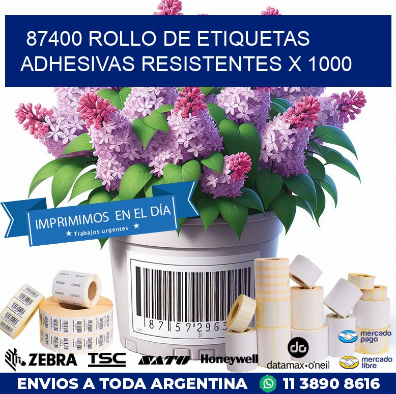 87400 ROLLO DE ETIQUETAS ADHESIVAS RESISTENTES X 1000