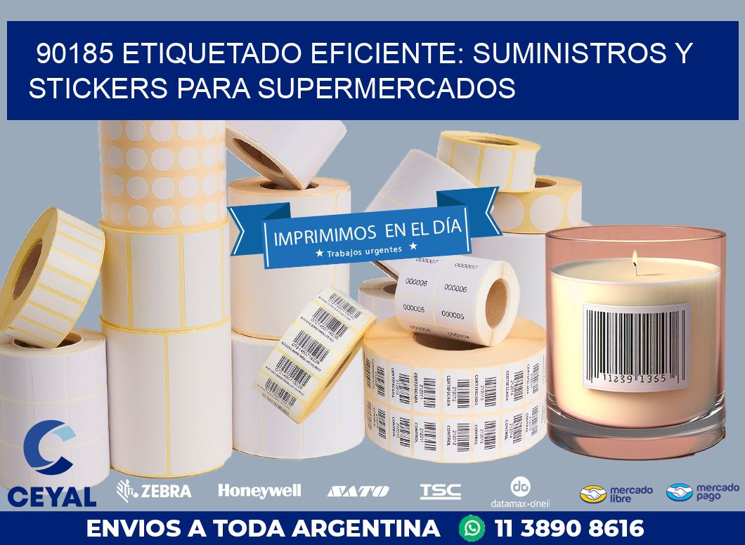 90185 ETIQUETADO EFICIENTE: SUMINISTROS Y STICKERS PARA SUPERMERCADOS