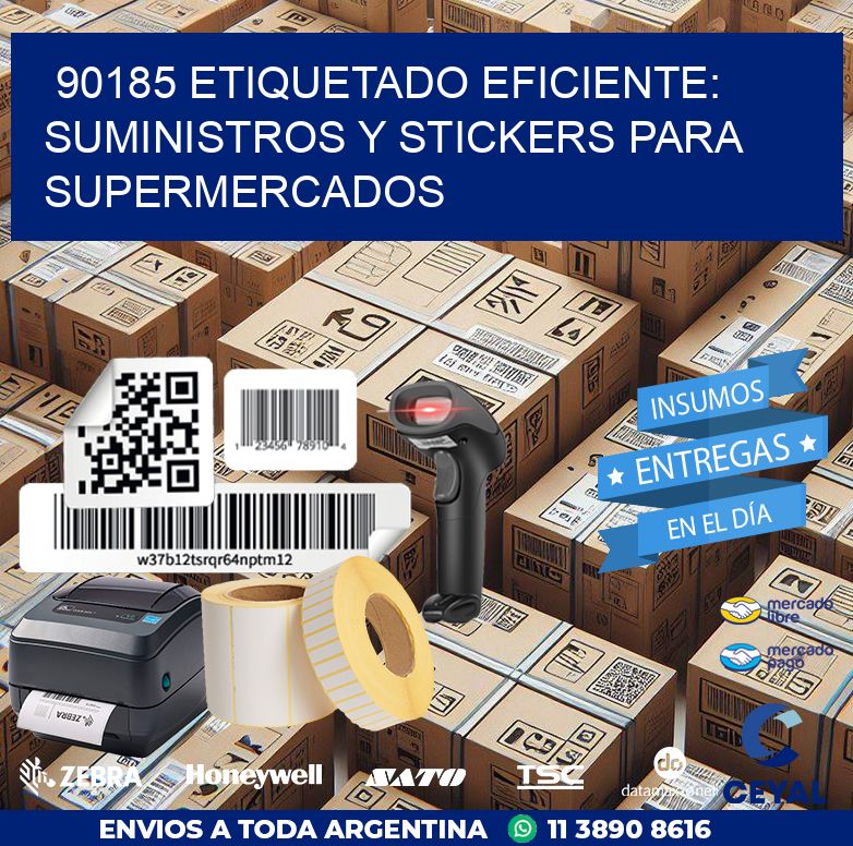 90185 ETIQUETADO EFICIENTE: SUMINISTROS Y STICKERS PARA SUPERMERCADOS