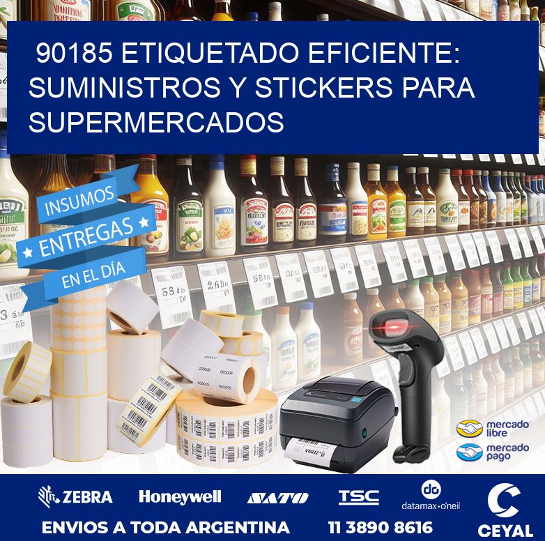 90185 ETIQUETADO EFICIENTE: SUMINISTROS Y STICKERS PARA SUPERMERCADOS