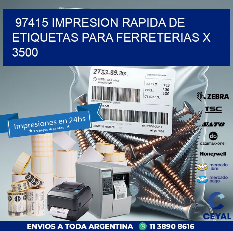 97415 IMPRESION RAPIDA DE ETIQUETAS PARA FERRETERIAS X 3500