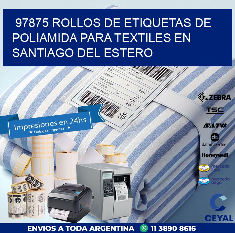 97875 ROLLOS DE ETIQUETAS DE POLIAMIDA PARA TEXTILES EN SANTIAGO DEL ESTERO