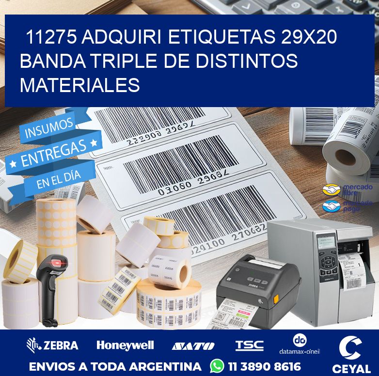 11275 ADQUIRI ETIQUETAS 29X20 BANDA TRIPLE DE DISTINTOS MATERIALES