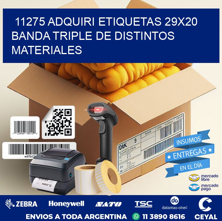 11275 ADQUIRI ETIQUETAS 29X20 BANDA TRIPLE DE DISTINTOS MATERIALES