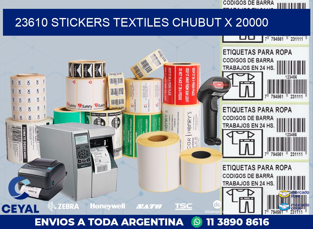 23610 STICKERS TEXTILES CHUBUT X 20000