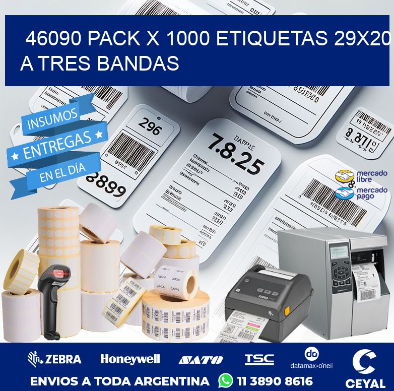 46090 PACK X 1000 ETIQUETAS 29X20 A TRES BANDAS