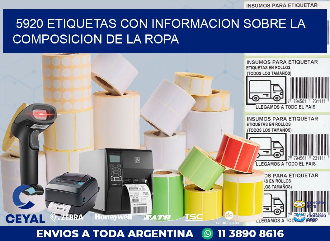 5920 ETIQUETAS CON INFORMACION SOBRE LA COMPOSICION DE LA ROPA