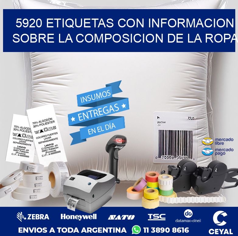 5920 ETIQUETAS CON INFORMACION SOBRE LA COMPOSICION DE LA ROPA