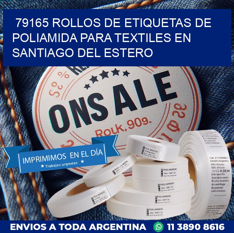 79165 ROLLOS DE ETIQUETAS DE POLIAMIDA PARA TEXTILES EN SANTIAGO DEL ESTERO