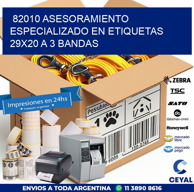 82010 ASESORAMIENTO ESPECIALIZADO EN ETIQUETAS 29X20 A 3 BANDAS