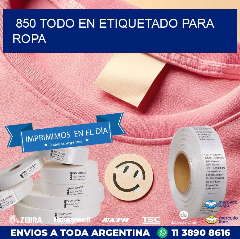 850 TODO EN ETIQUETADO PARA ROPA