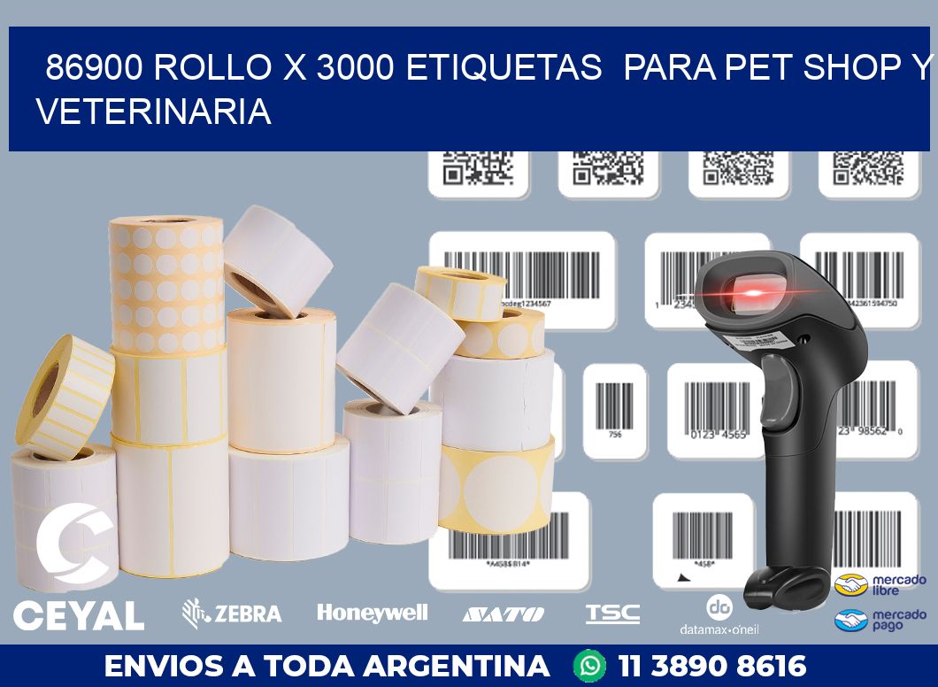 86900 ROLLO X 3000 ETIQUETAS  PARA PET SHOP Y VETERINARIA