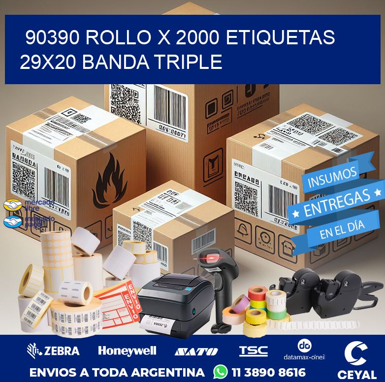 90390 ROLLO X 2000 ETIQUETAS 29X20 BANDA TRIPLE