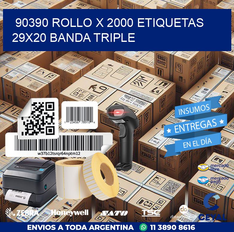 90390 ROLLO X 2000 ETIQUETAS 29X20 BANDA TRIPLE