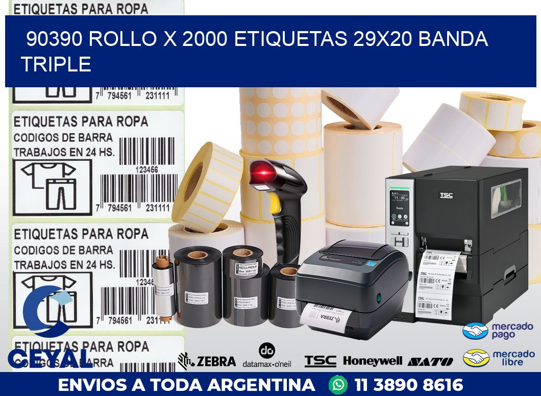 90390 ROLLO X 2000 ETIQUETAS 29X20 BANDA TRIPLE
