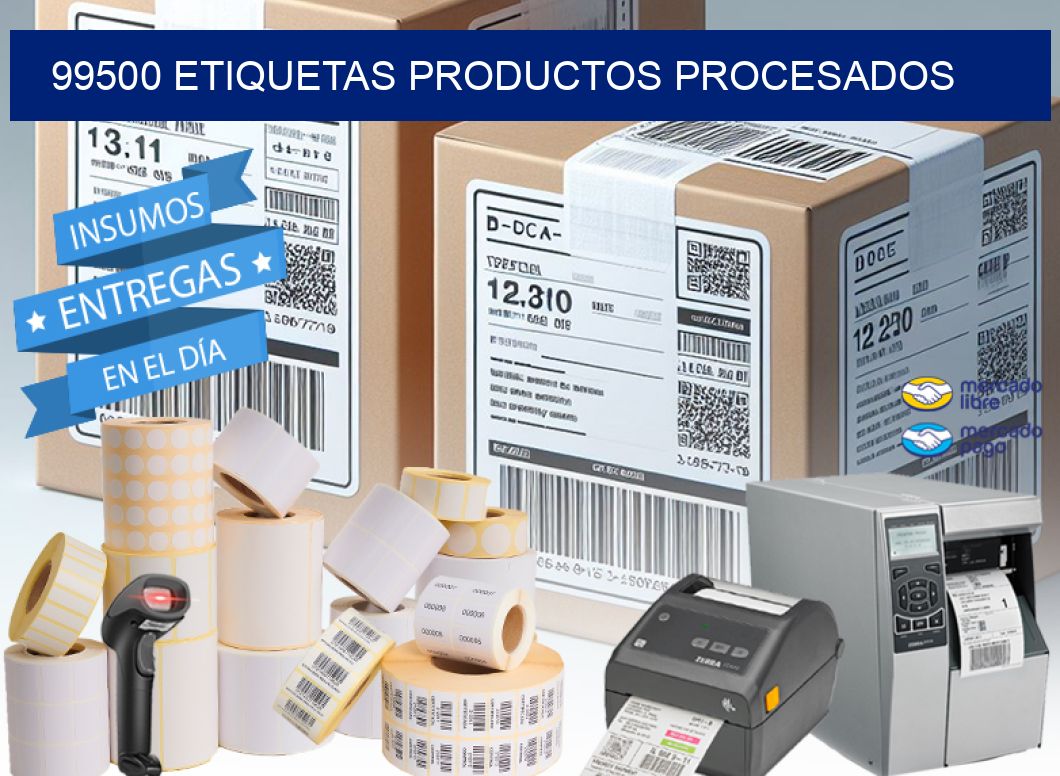 99500 Etiquetas productos procesados