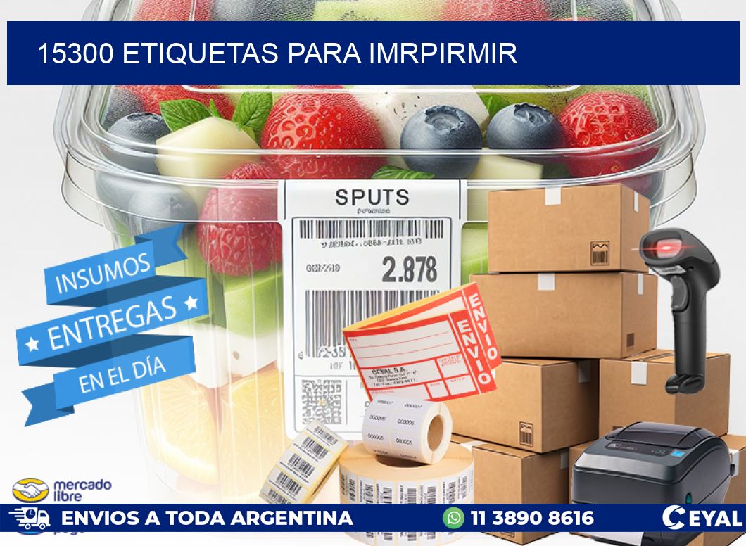 15300 ETIQUETAS PARA IMRPIRMIR