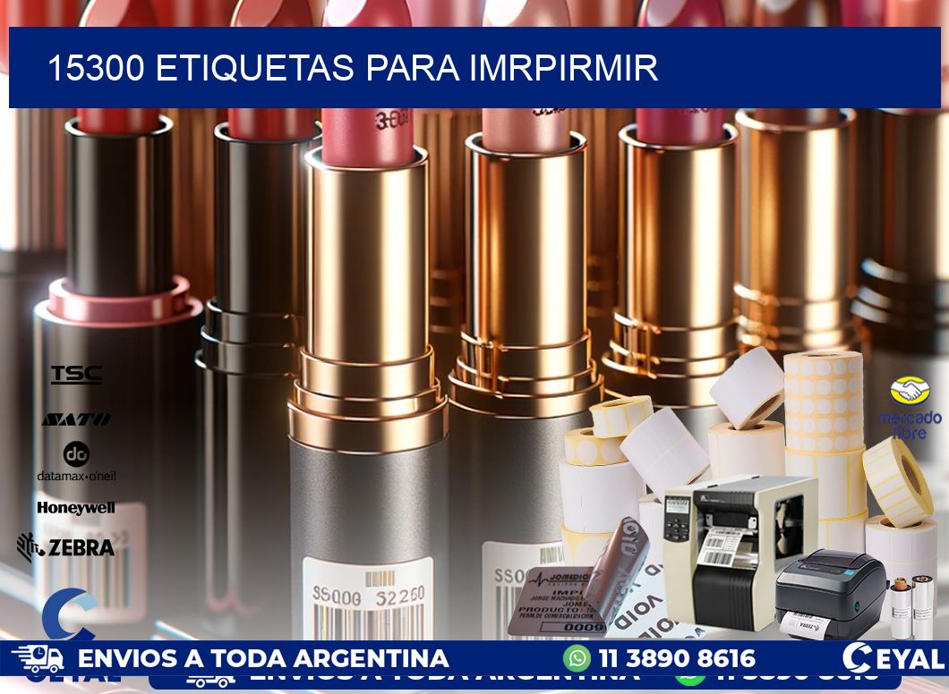 15300 ETIQUETAS PARA IMRPIRMIR
