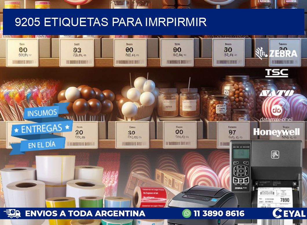9205 ETIQUETAS PARA IMRPIRMIR
