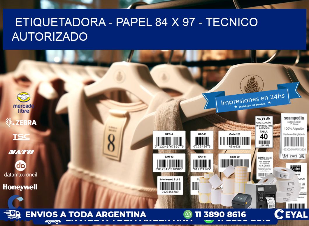 ETIQUETADORA - PAPEL 84 x 97 - TECNICO AUTORIZADO