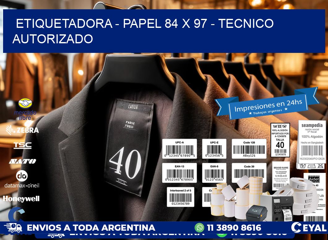 ETIQUETADORA - PAPEL 84 x 97 - TECNICO AUTORIZADO