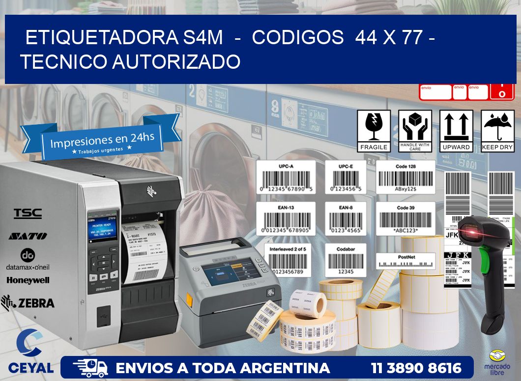 ETIQUETADORA S4M  -  CODIGOS  44 x 77 - TECNICO AUTORIZADO