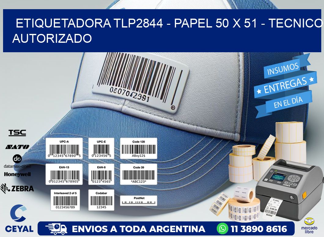 ETIQUETADORA TLP2844 - PAPEL 50 x 51 - TECNICO AUTORIZADO