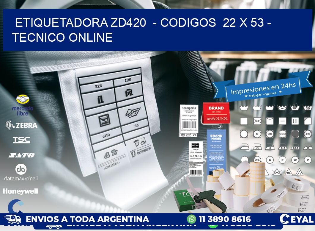 ETIQUETADORA ZD420  - CODIGOS  22 x 53 - TECNICO ONLINE