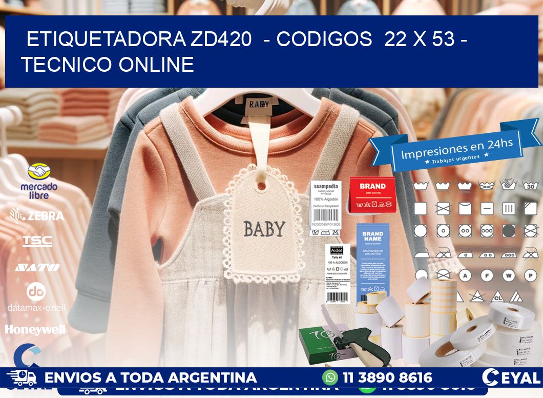 ETIQUETADORA ZD420  – CODIGOS  22 x 53 – TECNICO ONLINE