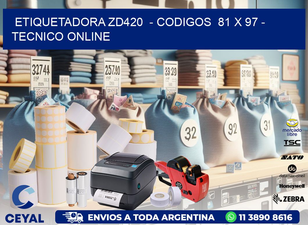 ETIQUETADORA ZD420  - CODIGOS  81 x 97 - TECNICO ONLINE