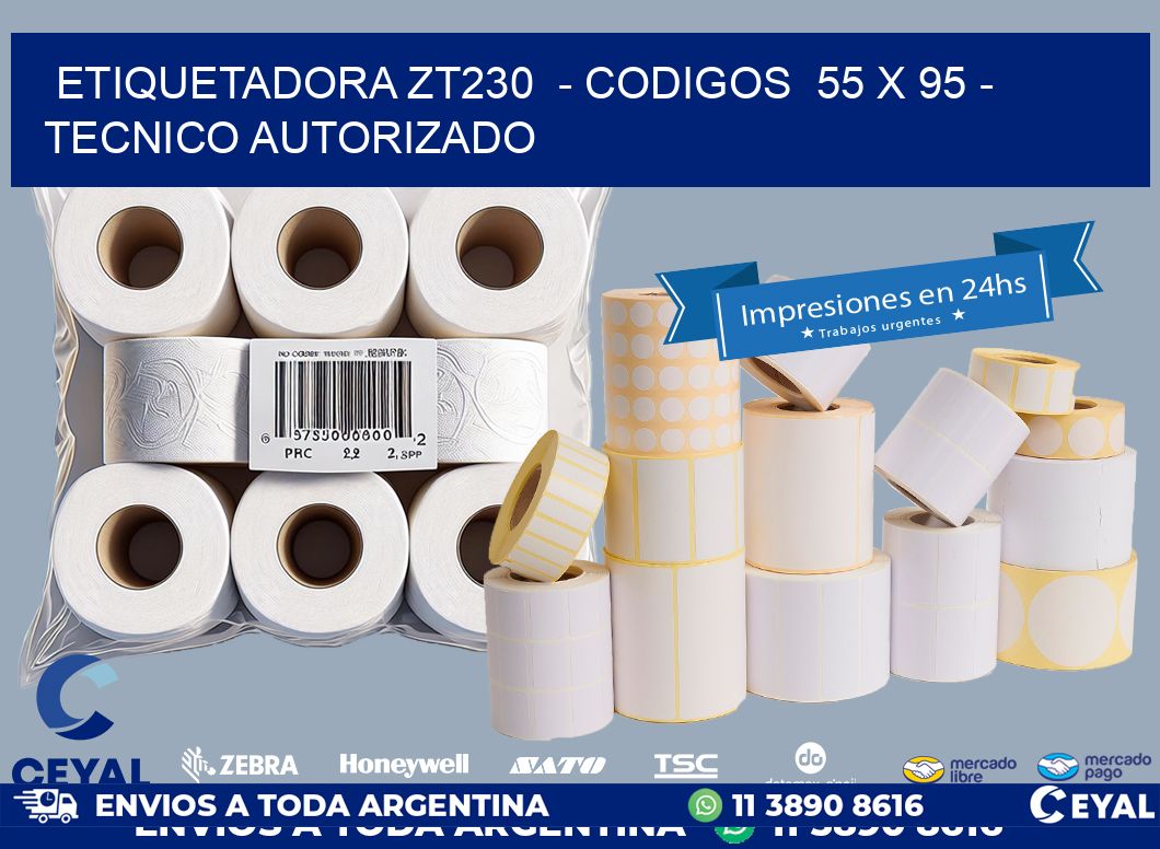 ETIQUETADORA ZT230  - CODIGOS  55 x 95 - TECNICO AUTORIZADO