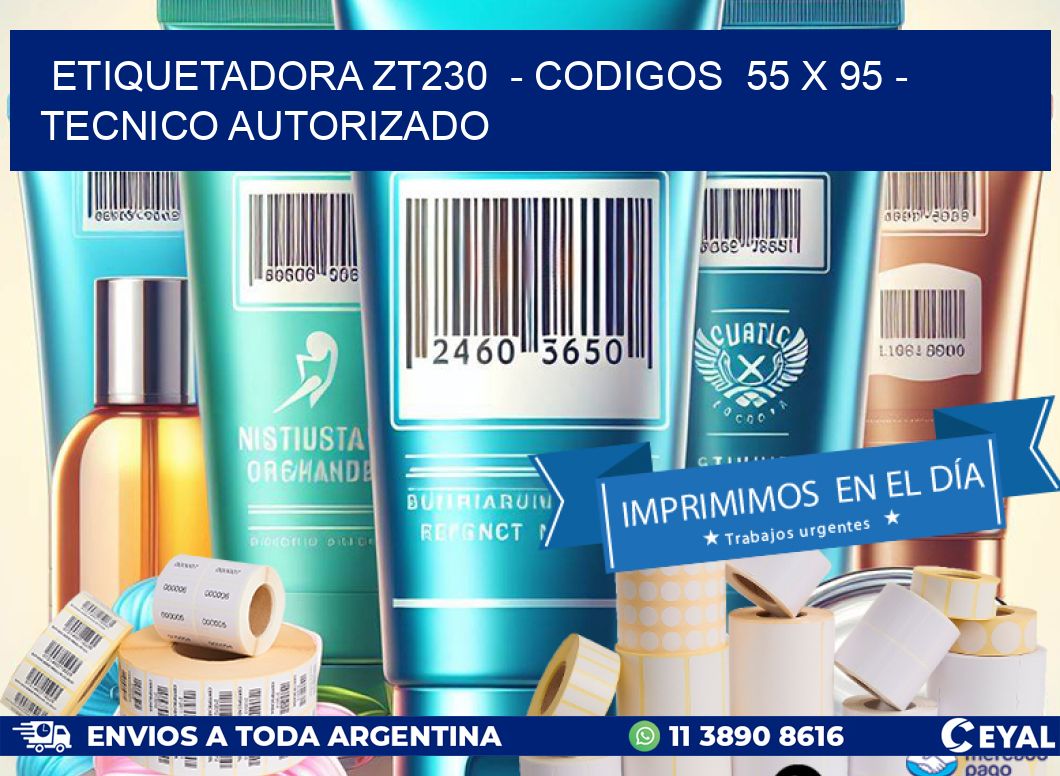 ETIQUETADORA ZT230  - CODIGOS  55 x 95 - TECNICO AUTORIZADO
