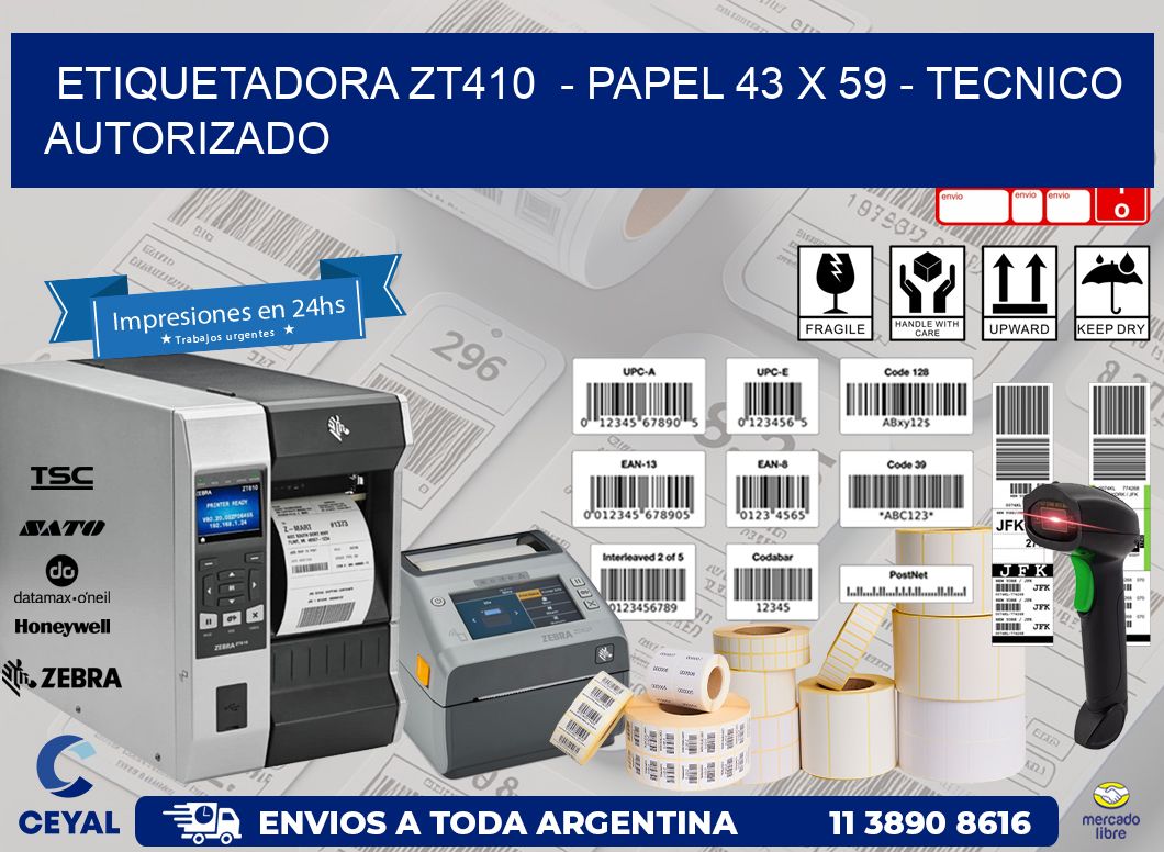 ETIQUETADORA ZT410  - PAPEL 43 x 59 - TECNICO AUTORIZADO