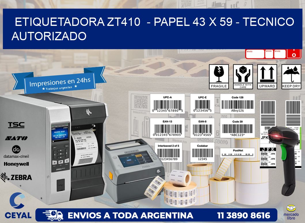 ETIQUETADORA ZT410  – PAPEL 43 x 59 – TECNICO AUTORIZADO