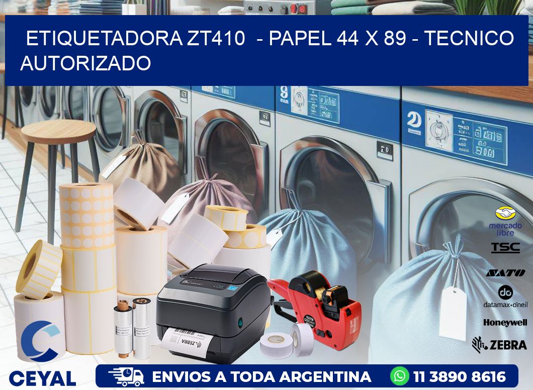 ETIQUETADORA ZT410  - PAPEL 44 x 89 - TECNICO AUTORIZADO