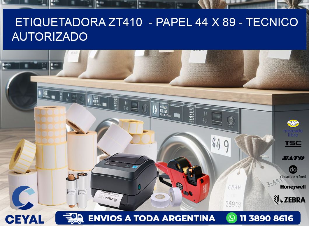 ETIQUETADORA ZT410  - PAPEL 44 x 89 - TECNICO AUTORIZADO