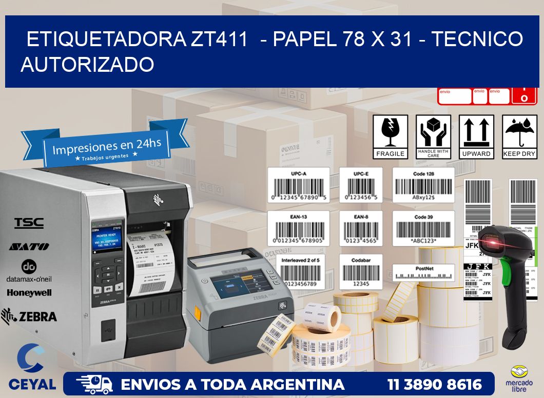 ETIQUETADORA ZT411  - PAPEL 78 x 31 - TECNICO AUTORIZADO