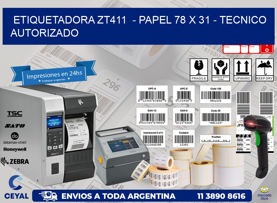 ETIQUETADORA ZT411  – PAPEL 78 x 31 – TECNICO AUTORIZADO