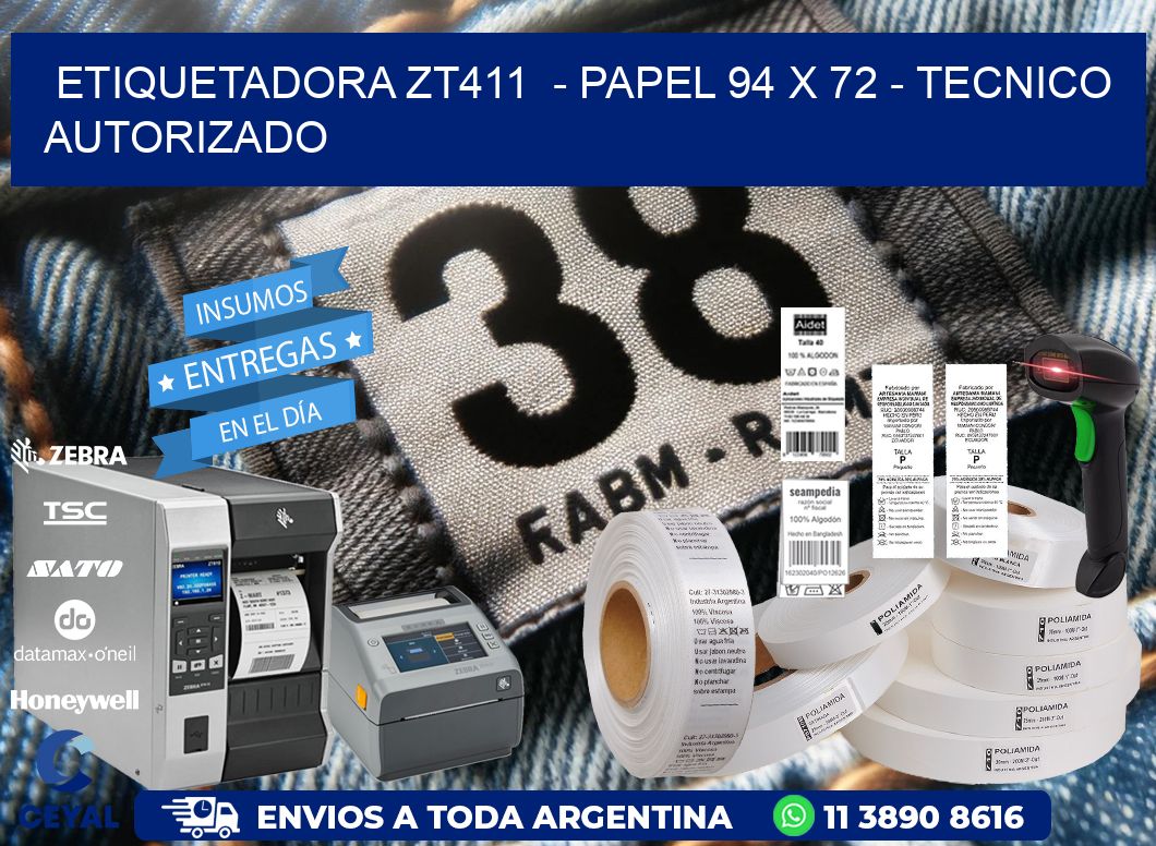 ETIQUETADORA ZT411  - PAPEL 94 x 72 - TECNICO AUTORIZADO