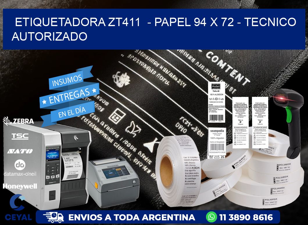 ETIQUETADORA ZT411  – PAPEL 94 x 72 – TECNICO AUTORIZADO