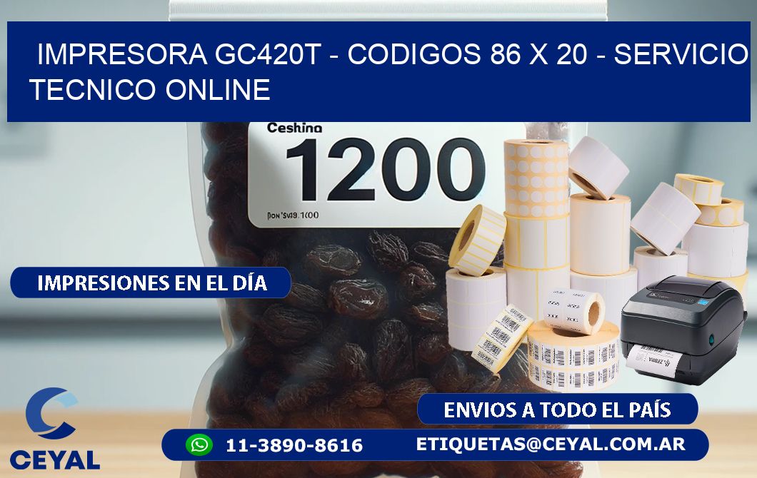 IMPRESORA GC420T - CODIGOS 86 x 20 - SERVICIO TECNICO ONLINE
