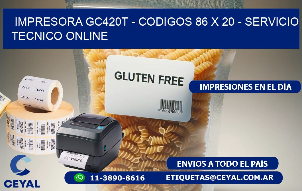 IMPRESORA GC420T - CODIGOS 86 x 20 - SERVICIO TECNICO ONLINE